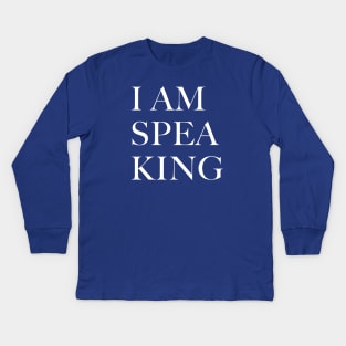 I Am Speaking Kids Long Sleeve T-Shirt